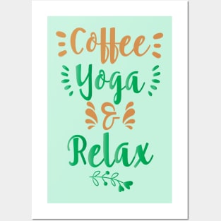 COFFEE YOGA AND RELAX || LIFESTYLE QUOTES Posters and Art